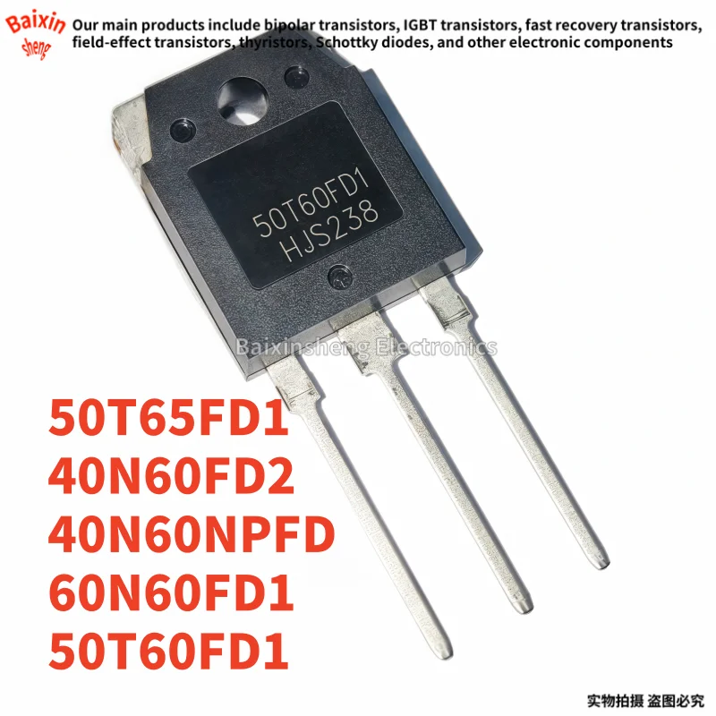 10PCS NEW 50T65FD1 40N60FD2 40N60NPFD 60N60FD1 50T60FD1 TO-3P Commonly used welding machines IGBT power transistor