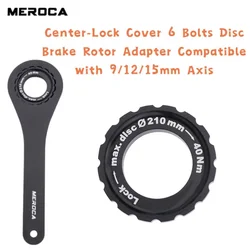 MEROCA Bicycle Center-Lock Cover 6 Bolts Disc Brake Rotor Adapter Compatible with 9/12/15mm Axis Repair Tools Bike Parts