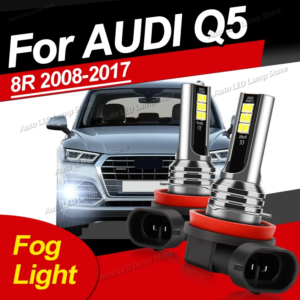 

2Pcs H11 H8 High Quality LED Auto Lamp Car Anti Fog Light Bulb For AUDI Q5 8R 2008 2017 2009 2010 2011 2012 2013 2014 2015 2016
