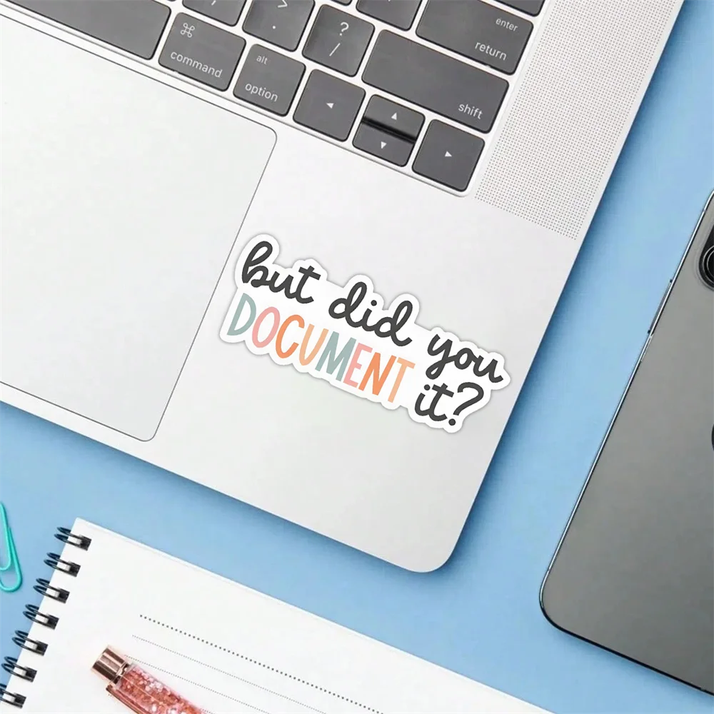 10 pezzi "But Did You Document It" adesivo colorato decalcomania in vinile per divertimento motivazionale arredamento per ufficio laptop bottiglie d'acqua e raccoglitori