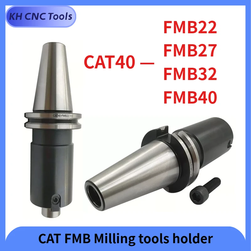 

CAT40 FMB22 FMB27 FMB32 FMB40 CAT FMB Milling tools holder Face Mill milling cutter holder Cutter Handle CNC milling Arbor tools