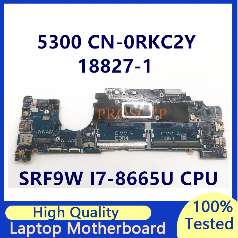 CN-0RKC2Y 0RKC2Y RKC2Y Mainboard For DELL 5300 Laptop Motherboard With SRF9W I7-8665U CPU 18827-1 100% Fully Tested Working Well