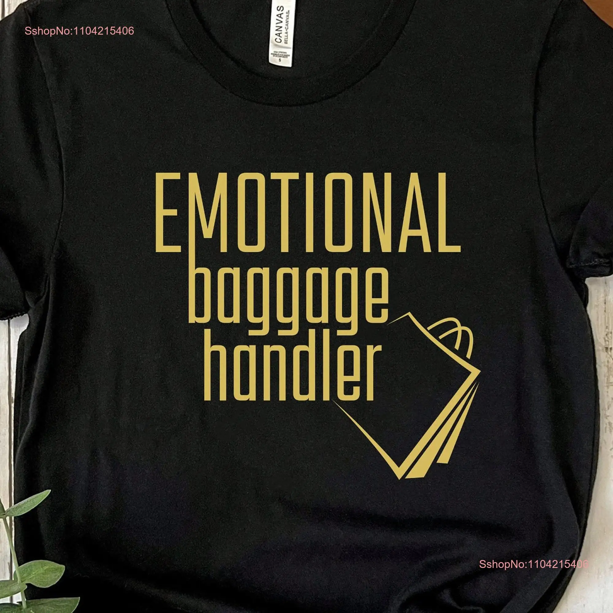 Emotional Baggage Handler T Shirt Mental Health Therapy TherapisT PsychologisT Funny Meme long or short sleeves