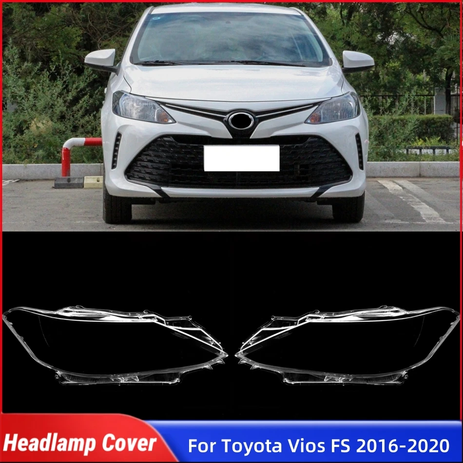 

Для Toyota Vios FS 2016 2017 2018 2019 2020 автомобильная передняя фара, крышка объектива, абажуры, корпус фары, крышка лампы