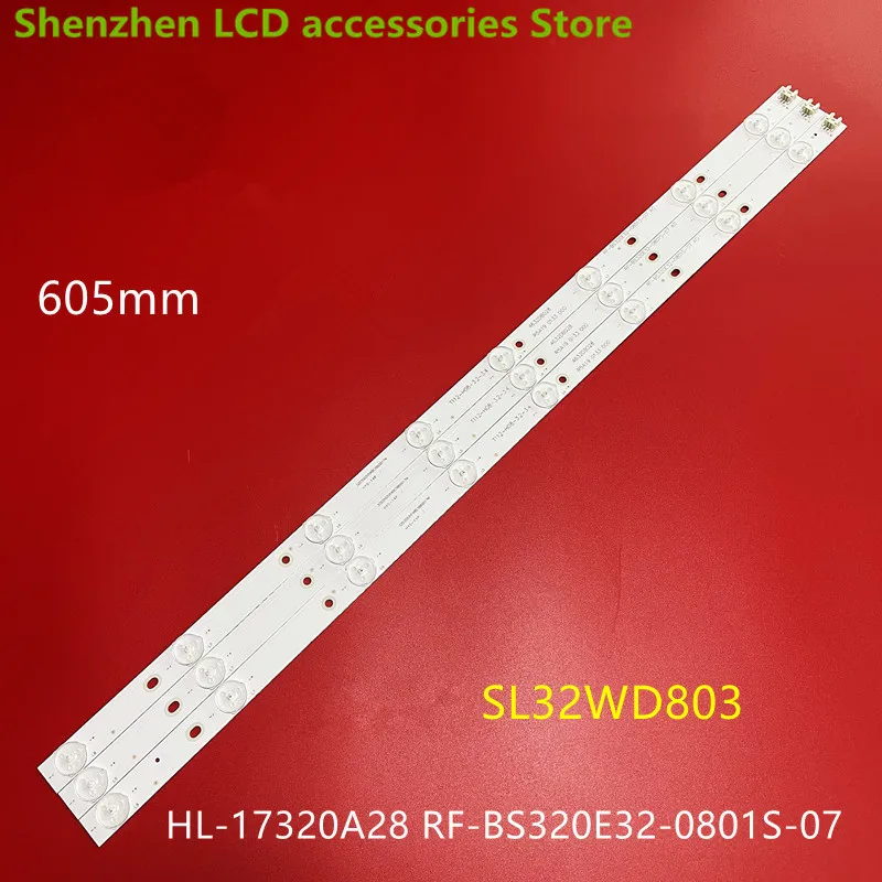 

FOR SL32WD803　RF-BS320E32-0801S-07 32inch HL-17320A28 RF-BS320E32-0801S-07 A0 LCD TV backlight bar　8LED 605MM　100%NEW