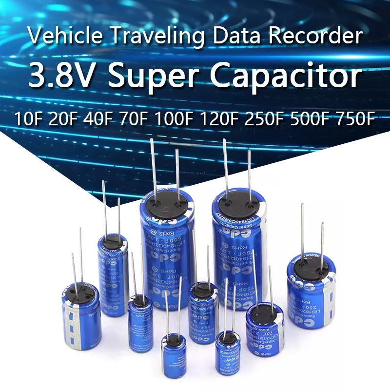 

3.8V Super Capacitor Farah Capacitor CDA 10F 20 40F 70F 100F 120F 250F 500F 750F Vehicle Traveling Data Recorder Super Capacitor