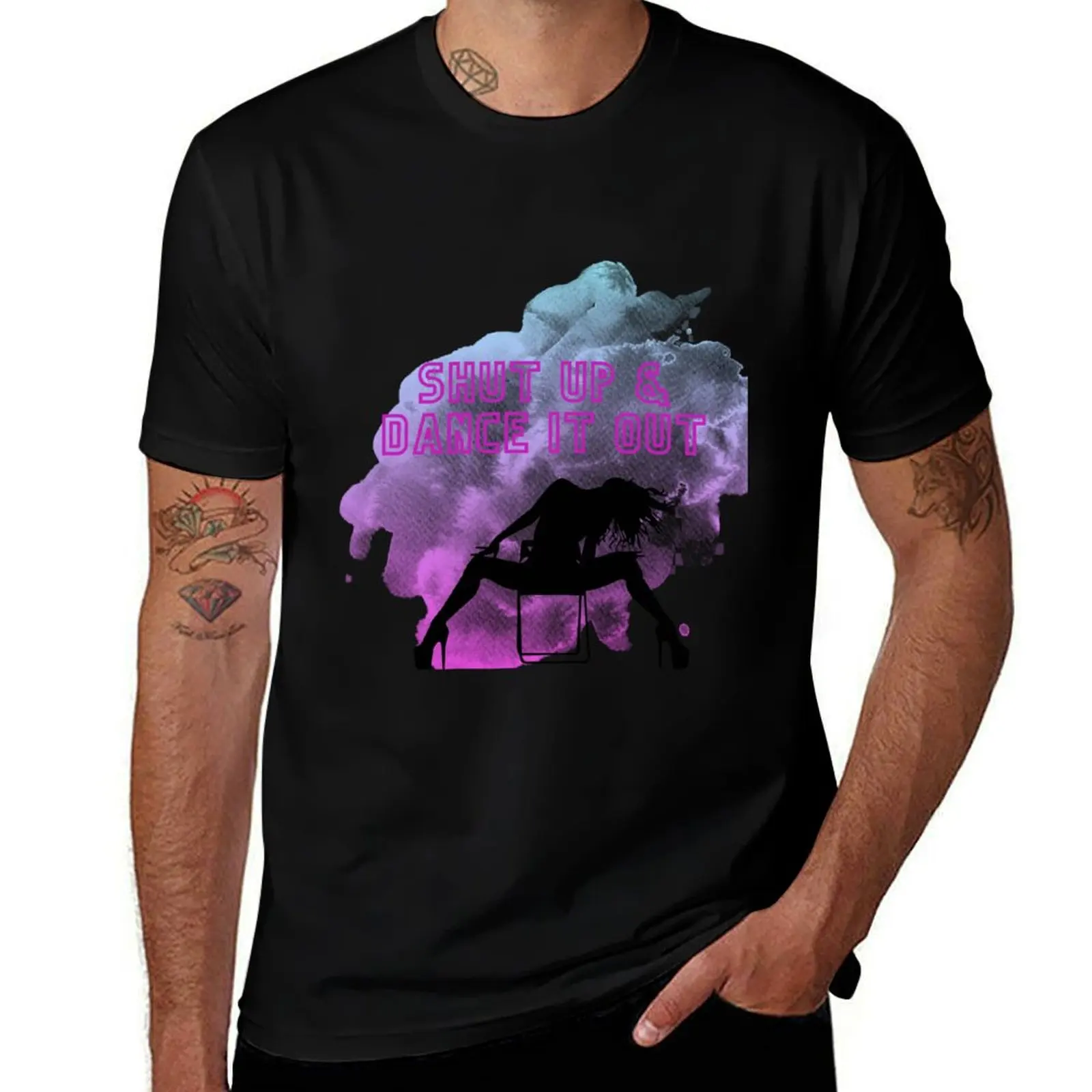 

Shut up & Dance it out' Tshirt T-Shirt animal prinfor boys kawaii clothes football t shirt custom t shirt black t shirts for men