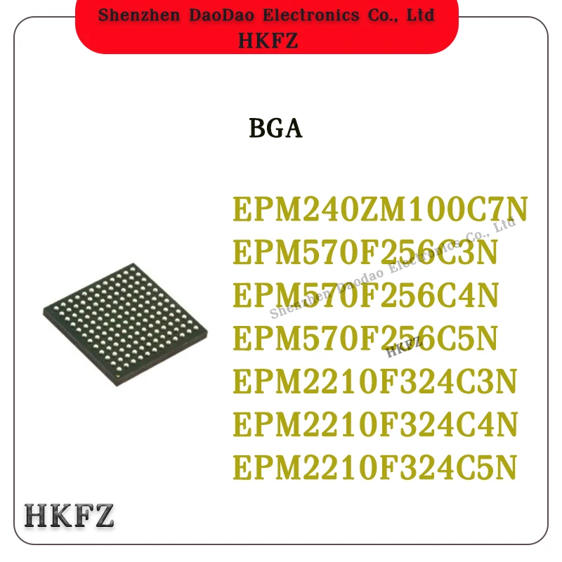 

EPM240ZM100C7N EPM570F256C3N EPM570F256C4N EPM570F256C5N EPM2210F324C3N EPM2210F324C4N EPM2210F324C5N IC Chip BGA