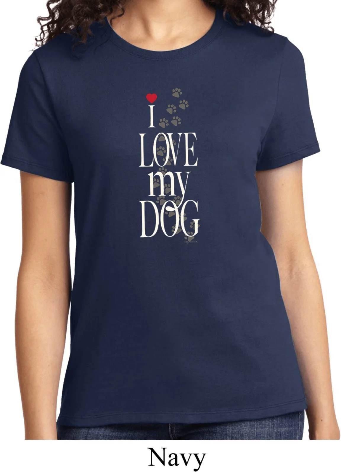 Ladies I Love My Dog T Shirt 21255E2 Lpc61