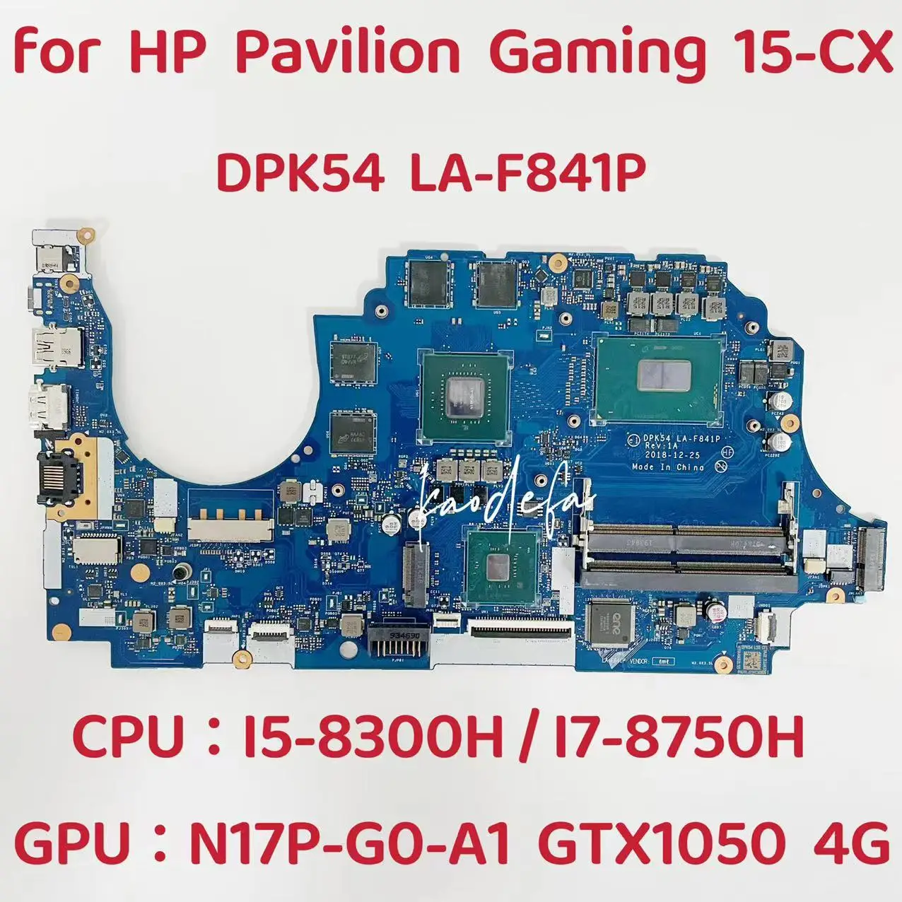 

DPK54 LA-F841P For HP Pavilion 15-CX Laptop Motherboard CPU: I5-8300H I7-8750H GPU: N17P-G0-A1 GTX1050 4GB DDR4 100% Test OK