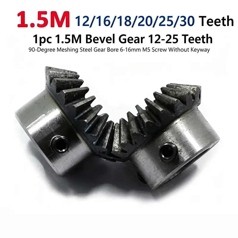 1pc 1.5M Bevel Gear 12‑25 Teeth 90‑Degree Meshing Steel Gear Bore 6‑16mm M5 Screw Without Keyway