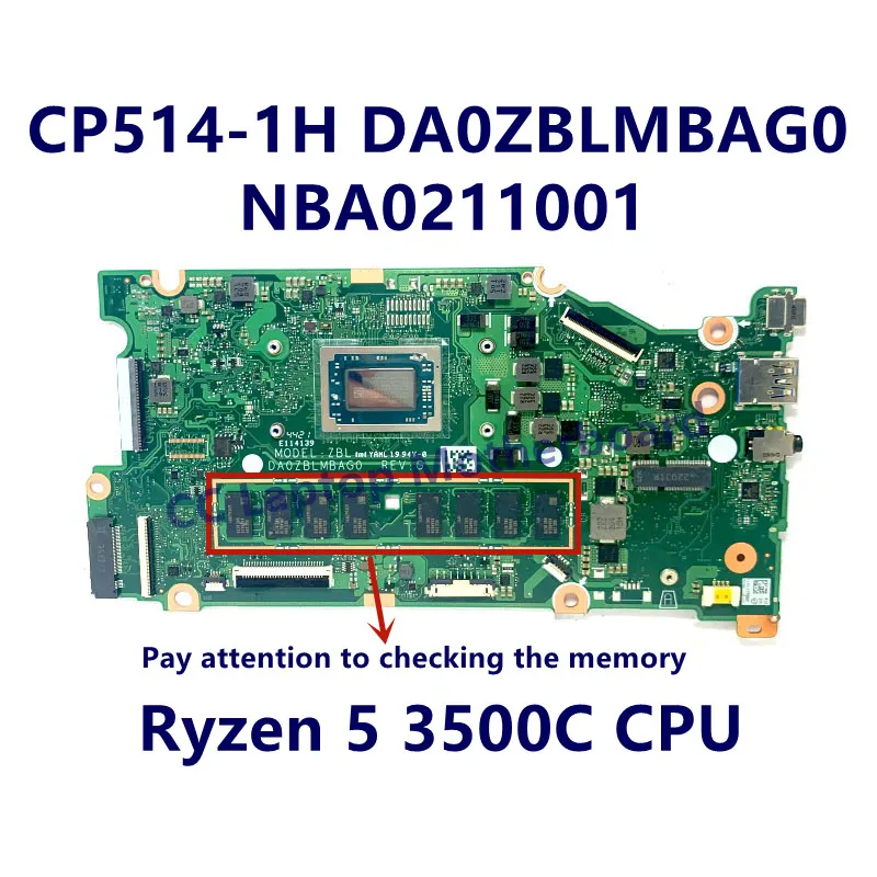 DA0ZBLMBAG0 Voor Acer CP514-1H Laptop Moederbord Met R3/R5/R7 CPU NBA4A11001/NBA4A1100B/NBA 0211001 /NBA 0211002   100% goed werkend