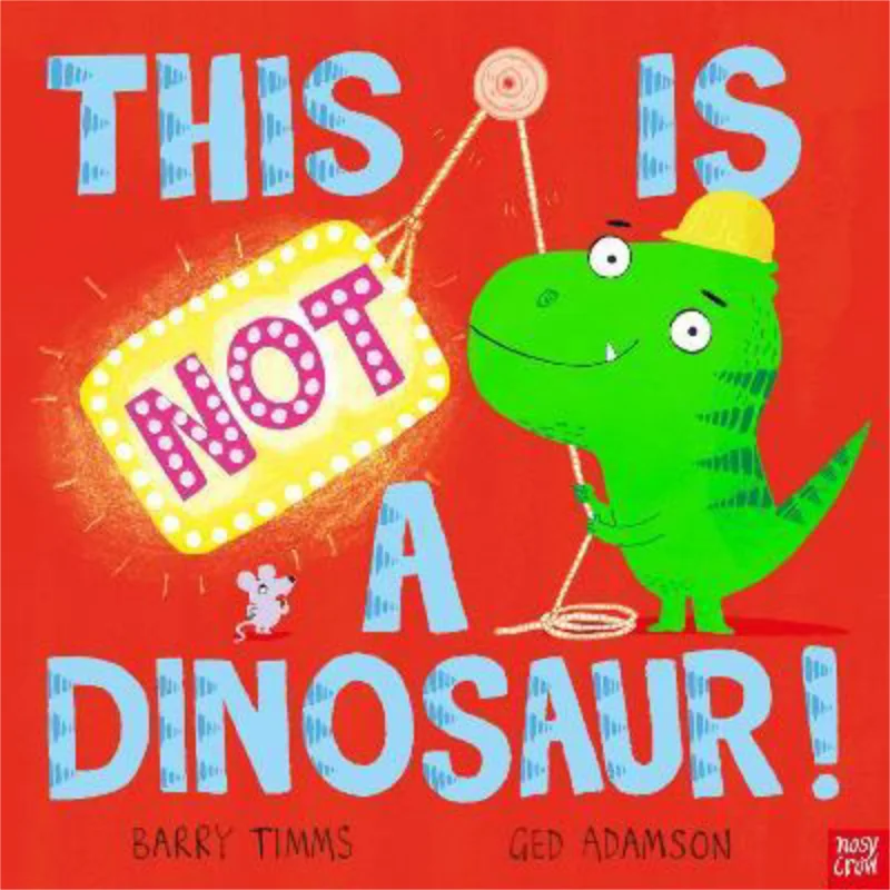 

This Is NOT A Dinosaur Barry Timms Nosy Crow 9781839944956 Book