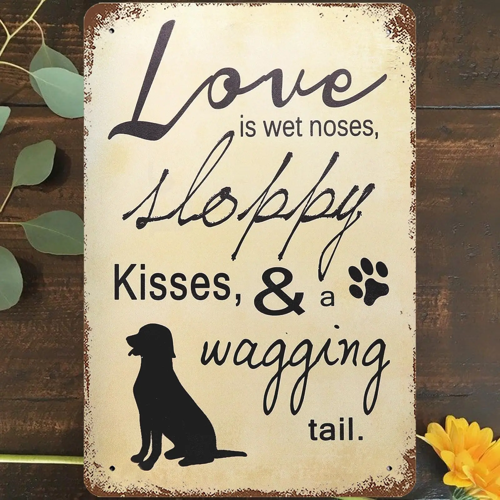 Vintage Metal Tin Sign 8x12, Dog Retro Wall Art Decor, Love Is Wet Noses Sloppy Kisses And A Wagging Tail Poster for Home Living