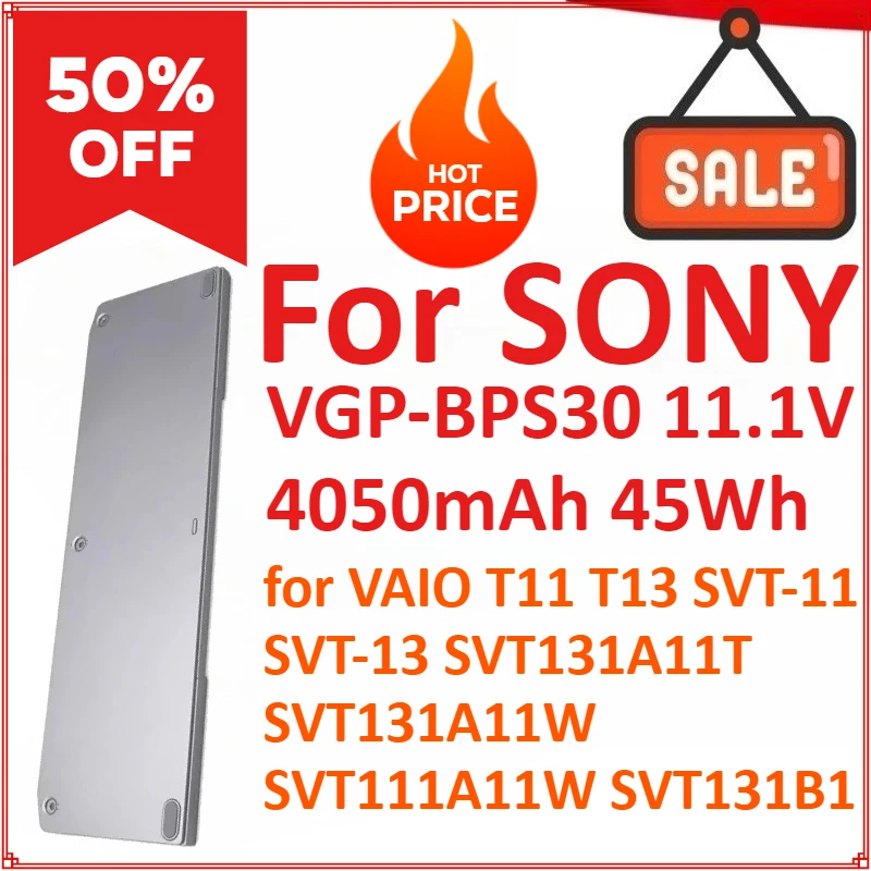 

VGP-BPS30 11,1 В, 4050 мАч, 45 Втч, аккумулятор для ноутбука SONY VAIO T11 T13 SVT-11 SVT-13 SVT131A11T SVT131A11W SVT111A11W SVT131B11T