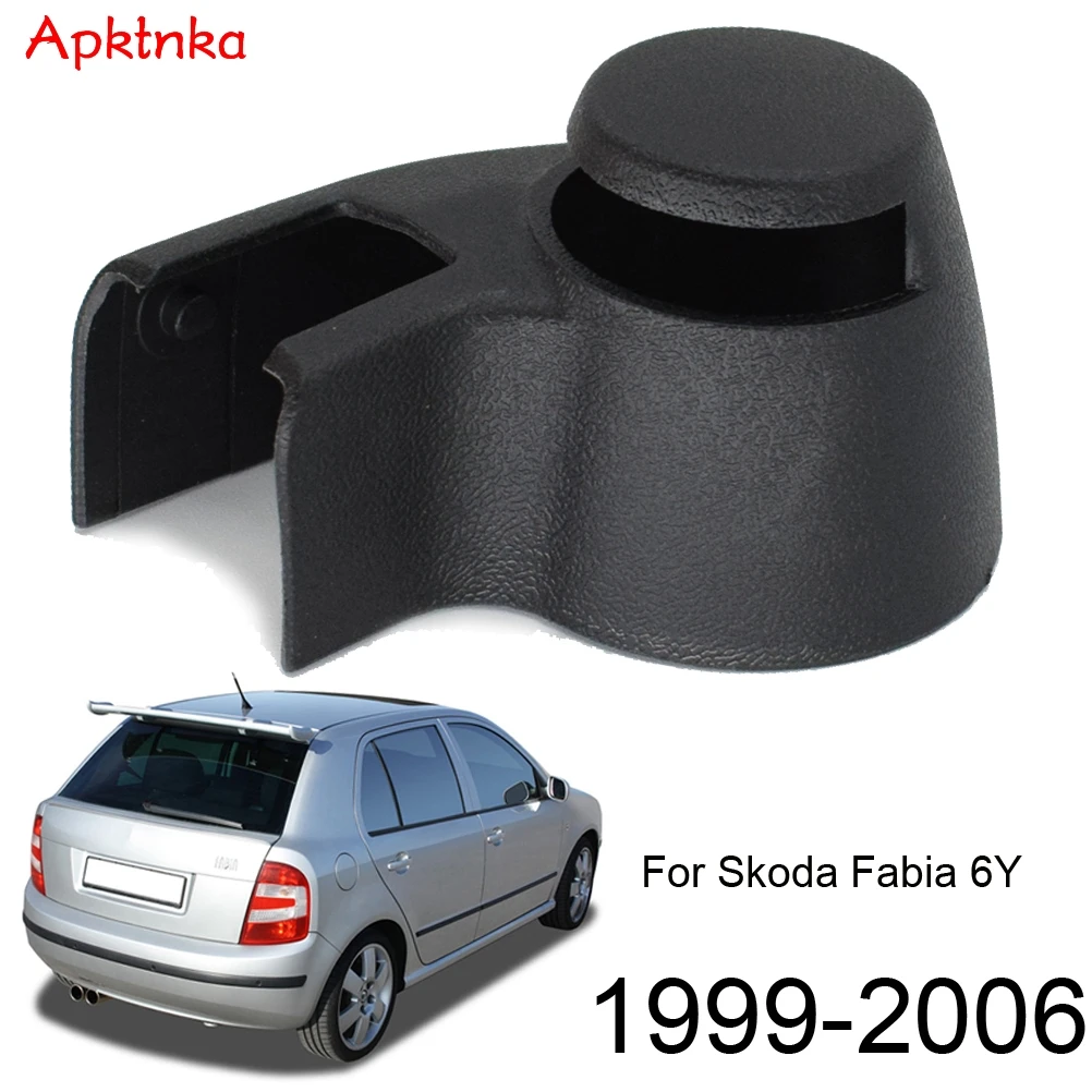 Apktnka Rear Windshield Wiper Arm Cap Cover For Skoda Fabia 6Y Hatchback Estate 1999 2000 2001 2002- 2005 2006 6Y6 955 435