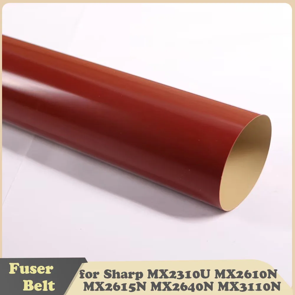 

Fuser Belt for Sharp MX2310U MX2610N MX2615N MX2640N MX3110N MX3115N MX3140N MX2310 MX2610 MX2615 MX2640 MX3110 MX3115 MX3140