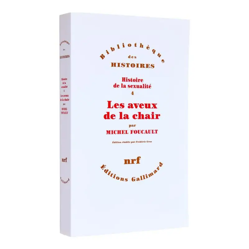 

HISTOIRE DE LA SEXUALITE IV LES AVEUX DE LA CHAIR Michel Foucault Gallimard 9782072700347 Книга