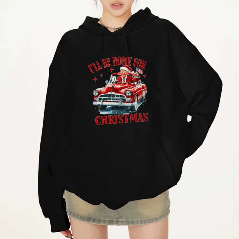 I Ii Be Home For Christmas White House Trump Hoodie Funny Cartoon Prints Autumn And Winter Clothing Christmas Gifts