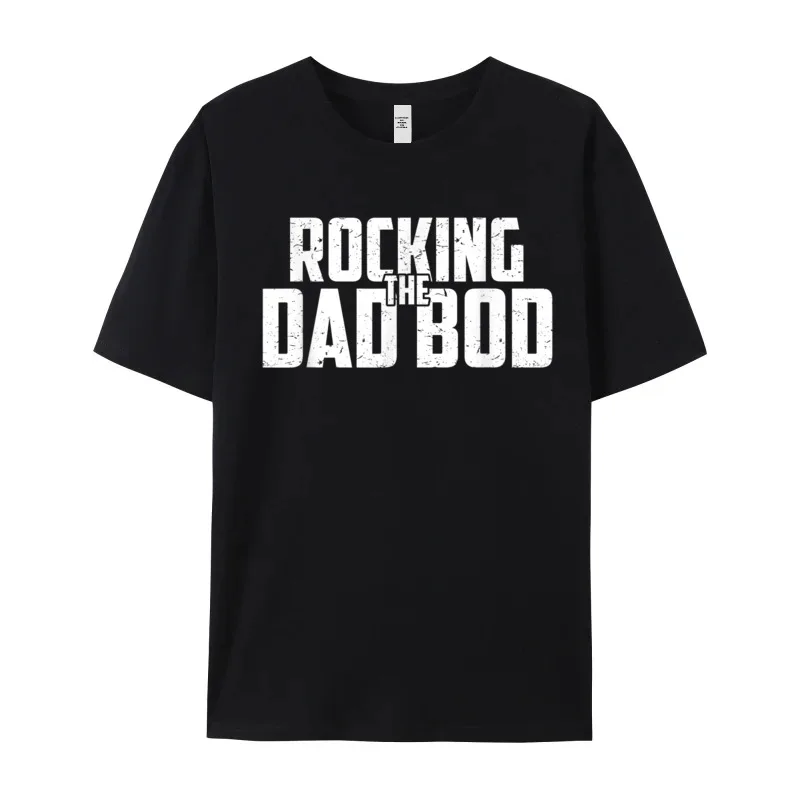 Mens Rocking The Dad Bod All Cotton Tshirts Gift Idea Short Sleeve Printing Tees Newest Labor Day Round Neck T-Shirt Slogan