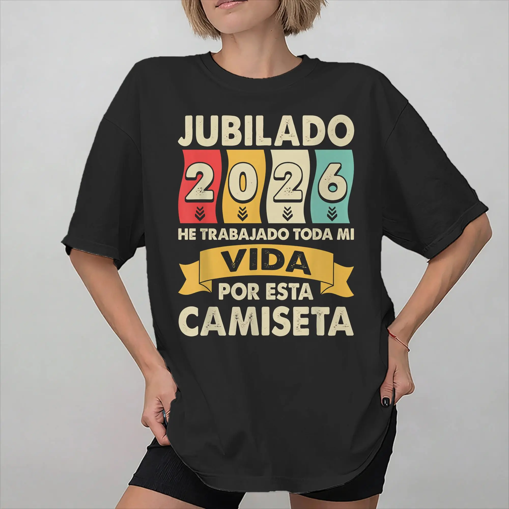 All Seasons Jubilada 2026 He Trabajado Toda MI Vida Por Esta Camiseta T Shirt For Unisex  Cotton T-shirts Short Sleeve Tops
