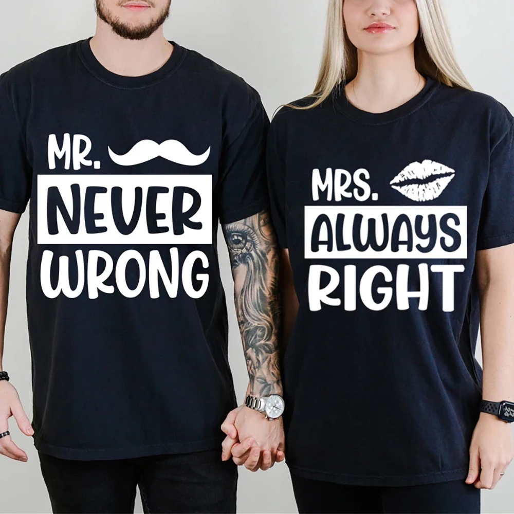 Mr Never Wrong Mrs Always Right T-Shirt Lovers Fashion Cotton Tops Tees Couple Valentine's Day Clothing Casual Streetwear