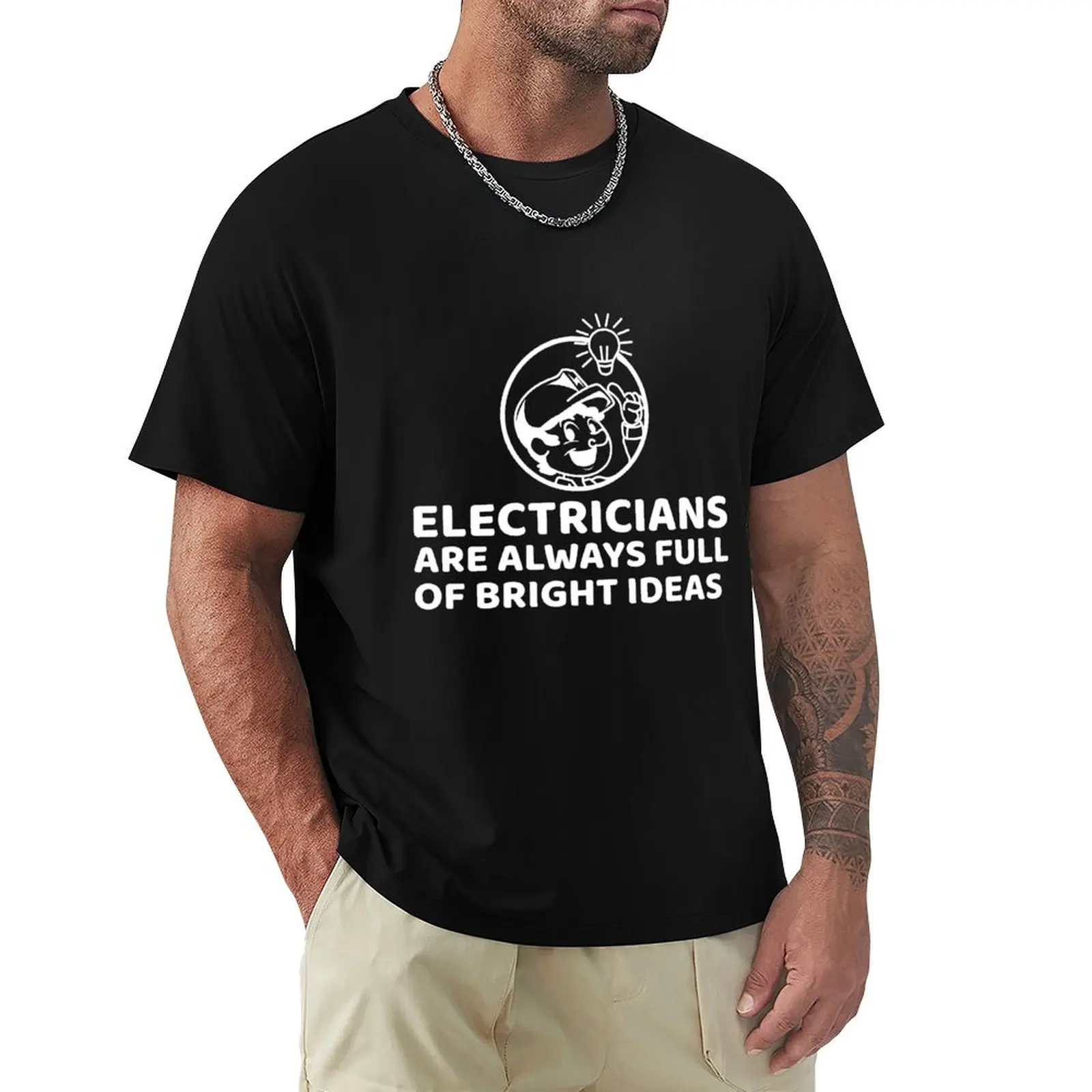 Electricians Are Always Full Of Bright Ideas T-Shirt oversized Short sleeve tee mens workout shirts