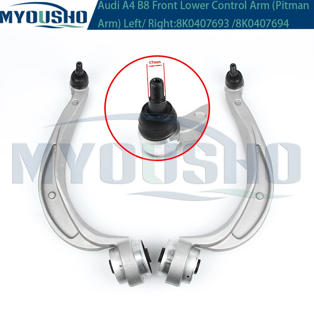 Myousho Front Lower Suspension Pitman Control Arm For Audi A4 Allroad Avant 8K2 8K5 8KH B8 A5 Sportback 8F7 8TA Q5 8RB 8K0407693