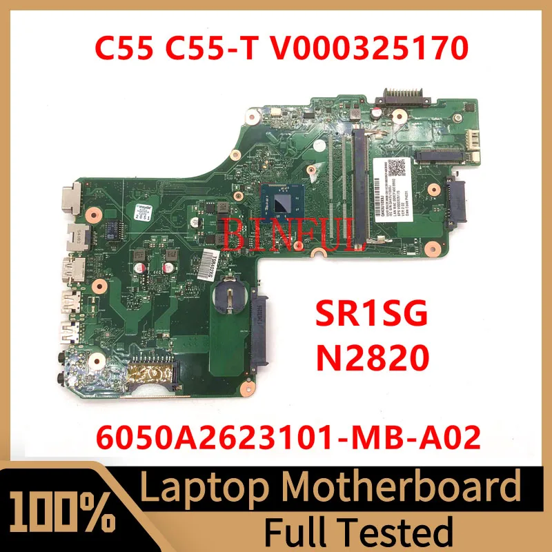 

V000325170 Mainboard For Toshiab C55 C55-A Laptop Motherboard 6050A2623101-MB-A02 With SR1SG N2820 CPU 100% Tested Working Well