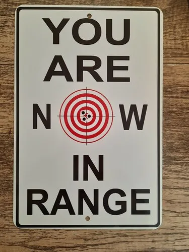 You Are Now in Range  Metal Wall Sign