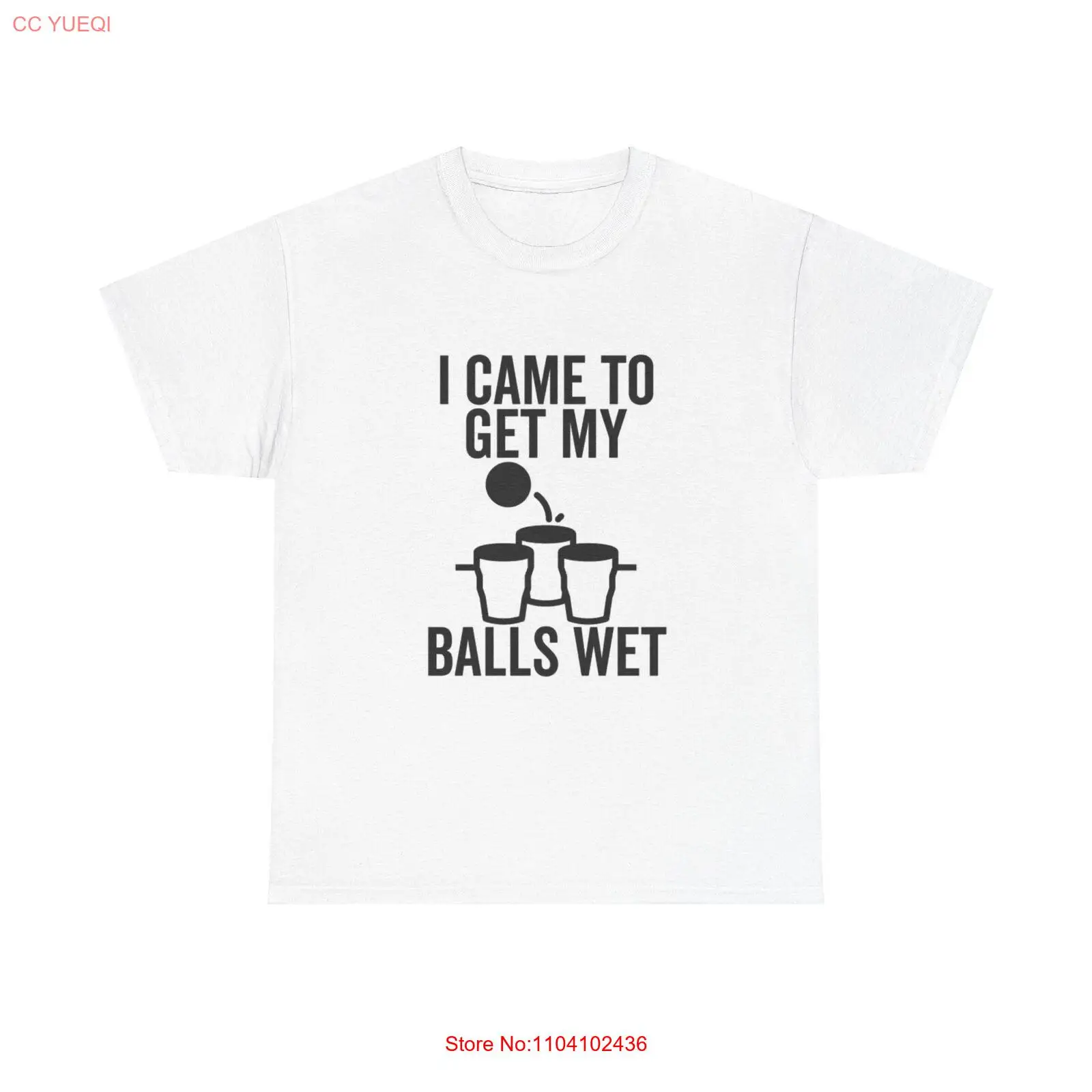 Beer Pong Tshirt Came to Get My Balls Wet Funny Graphic Unisex Heavy Cotton Tee