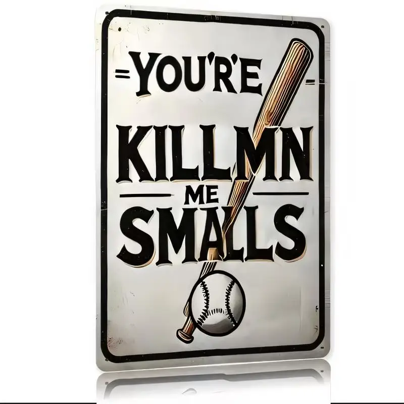 Retro You're Killin Me Smalls Baseball Metal Tin Sign - Iron Wall Art, Vintage Bat & Ball Design, Perfect for Man Cave, Game Roo