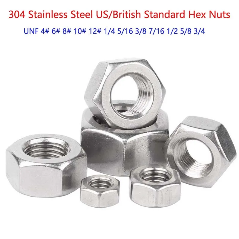 304 Stainless Steel US/British Standard Hex Nuts UNF FineThread British Fine Thread UNF4#6#8#10#12#1/4 5/16 3/8 7/16 1/2 5/8 3/4