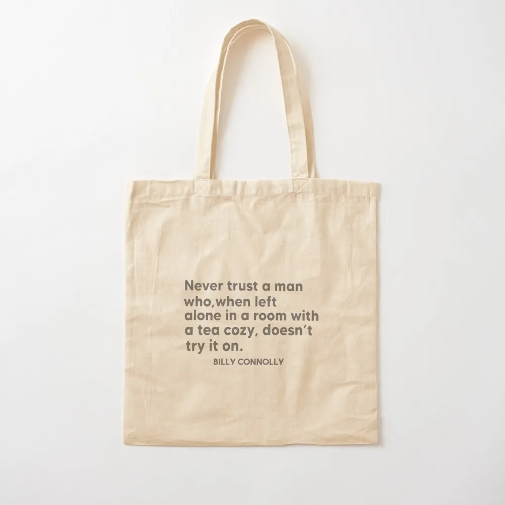 Billy Connolly Quote Tote Bag Handbags women bags luxury women Shopper Women's bags