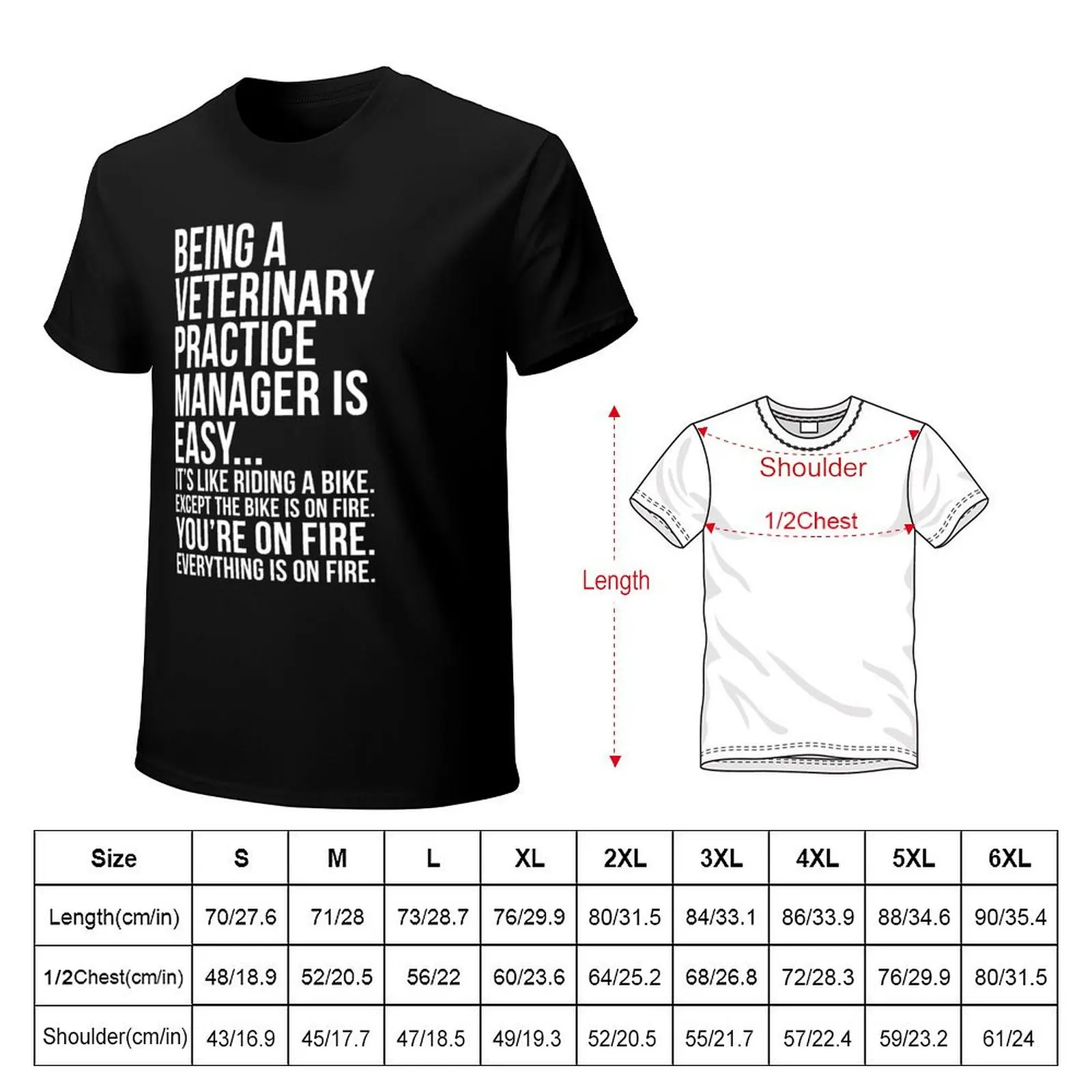 Being A Veterinary Practice Manager Is Easy... T-Shirt mens graphic t shirts T-Shirt