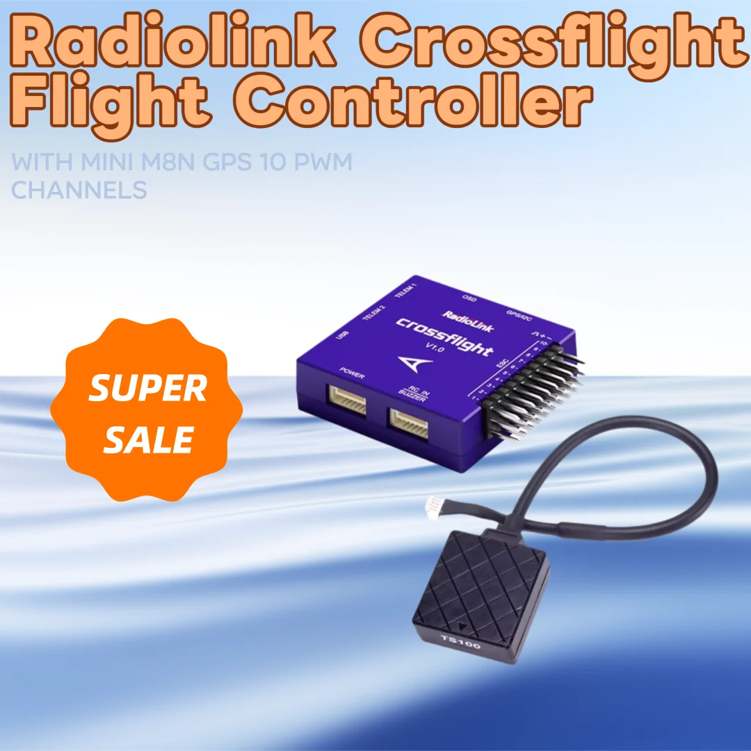 Radiolink Crossflight Flight Controller Mini M8N GPS OSD Module 10CH PWM Output adaptable to 3-8 Axis Multirotor Airplane