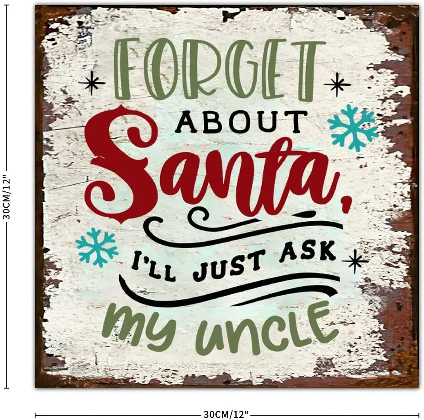 Forget About Santa ILl Just Ask My Uncle Tin Sign Christmas Vintage Metal Sign Welcome Christmas Farmhouse Wall Art Tin Sig