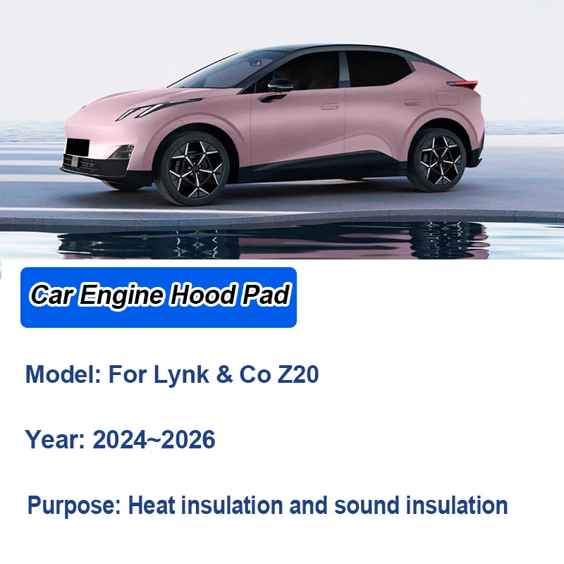 For Lynk & Co Z20 2024 2025 2026 Engine Compartment Sound Insulation Mat Front Hood Lining Heat Insulation Pad Car Accessories