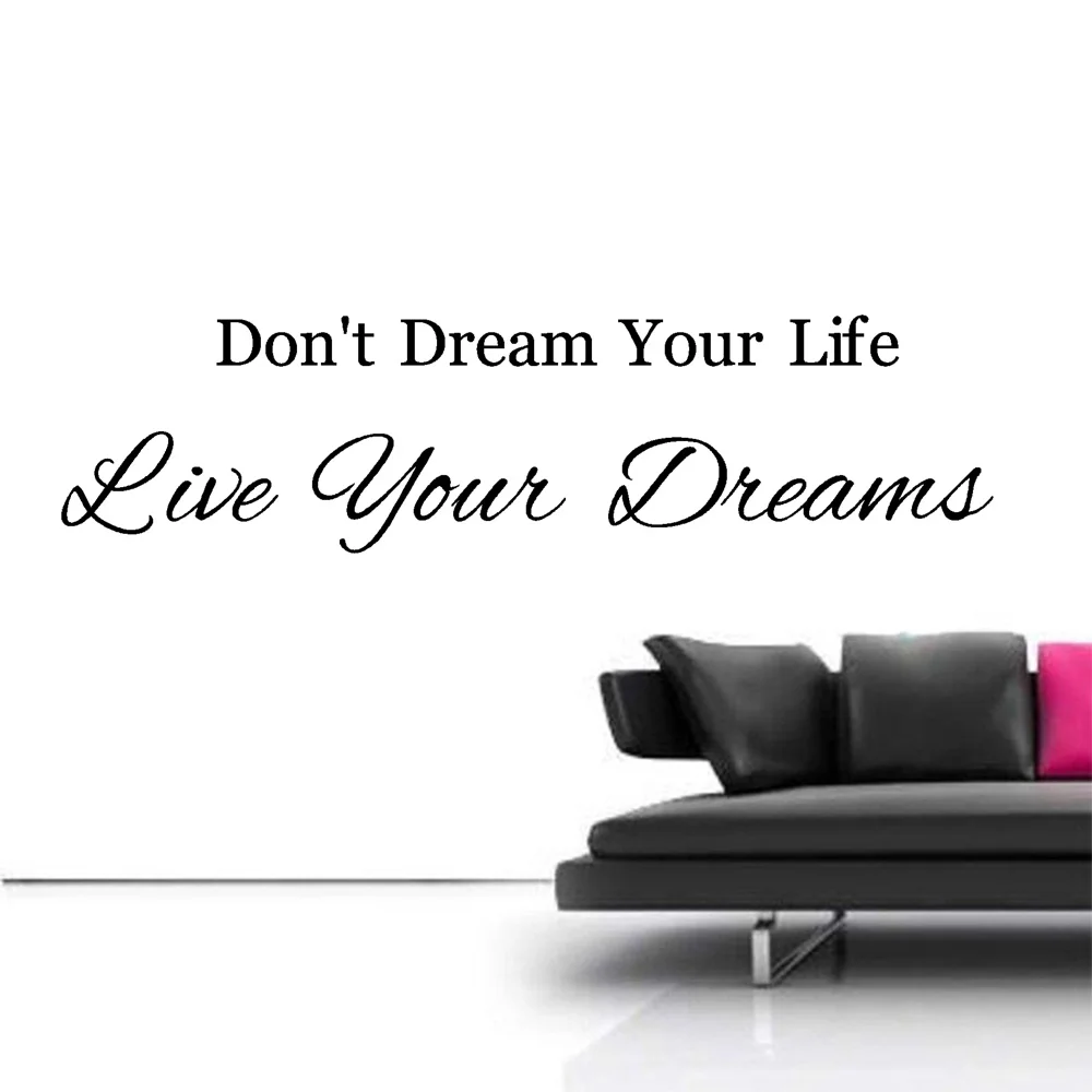 1 pc Don't Dream Your Life Live Your Dreams Wall Sticker Pvc Wall Stickers Wall Art Wallpaper For Home Living Room