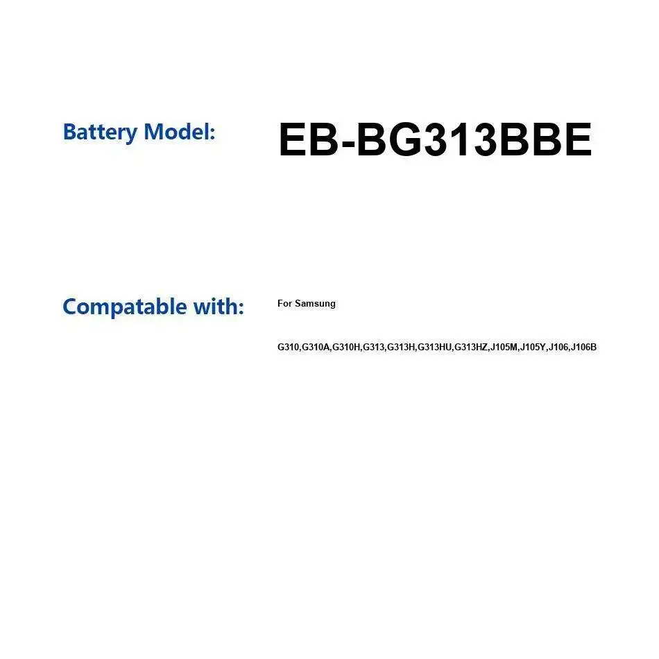 

Mobile Phone Battery EB-BG313BBE 1500Mah For Samsung G310 G310A G310H G313 G313H G313HU G313HZ J105M J105Y J106 J106B