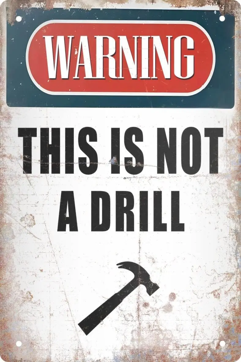 Y1,Funny Metal Tin Sign Decor Warning Man Cave Garage Rustic Wood This is Not A Drill Hammer Home Room Vintage Wall P