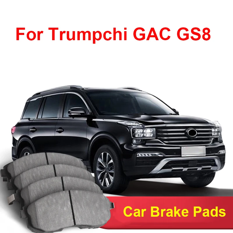 

For Trumpchi GAC GS8 2017-2025 Accessories Car Brake Pads Ceramic Front Rear Wheel Brake Blocks