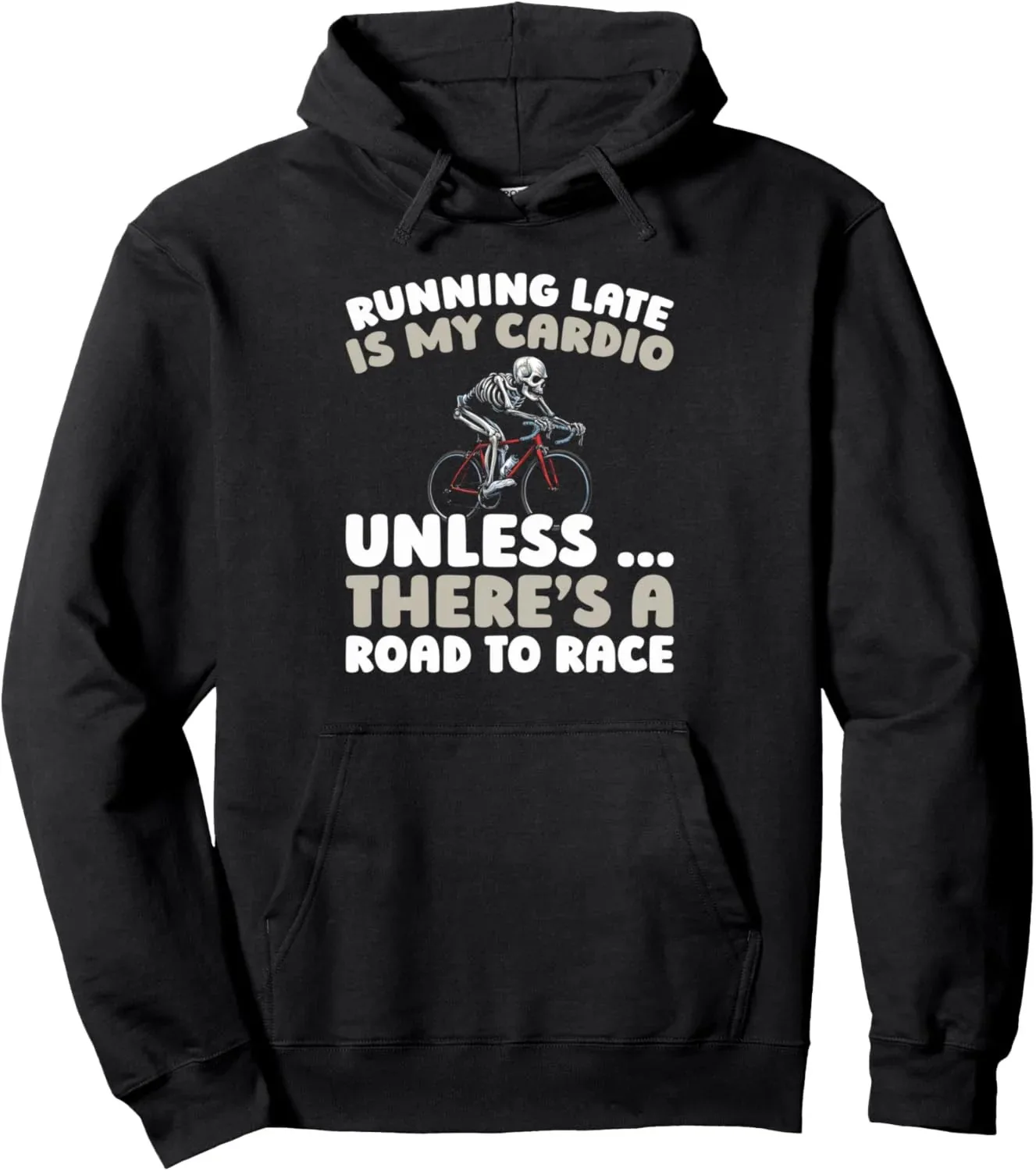 

Autumn and Winter Skeleton Cycling "Running Late Is My Cardio" Print Cotton Hoodie, Edgy Sports - Themed Sweatshirt