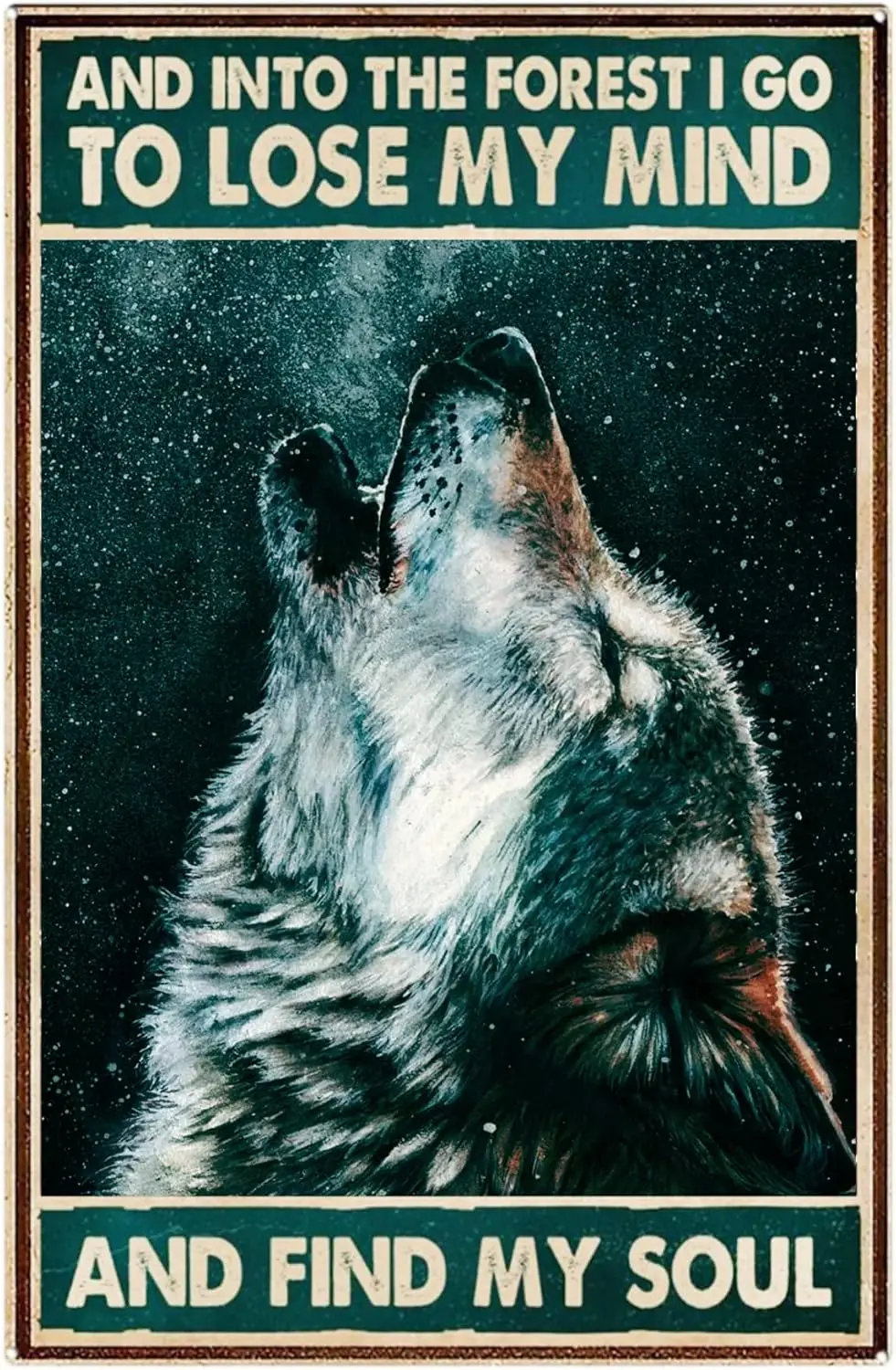 Retro Metal Tin Sign Funny Wolf Tin Signs Wall Art -And Into The Forest I Go To Lose My Mind And Find My Soul- Perfect For  sign