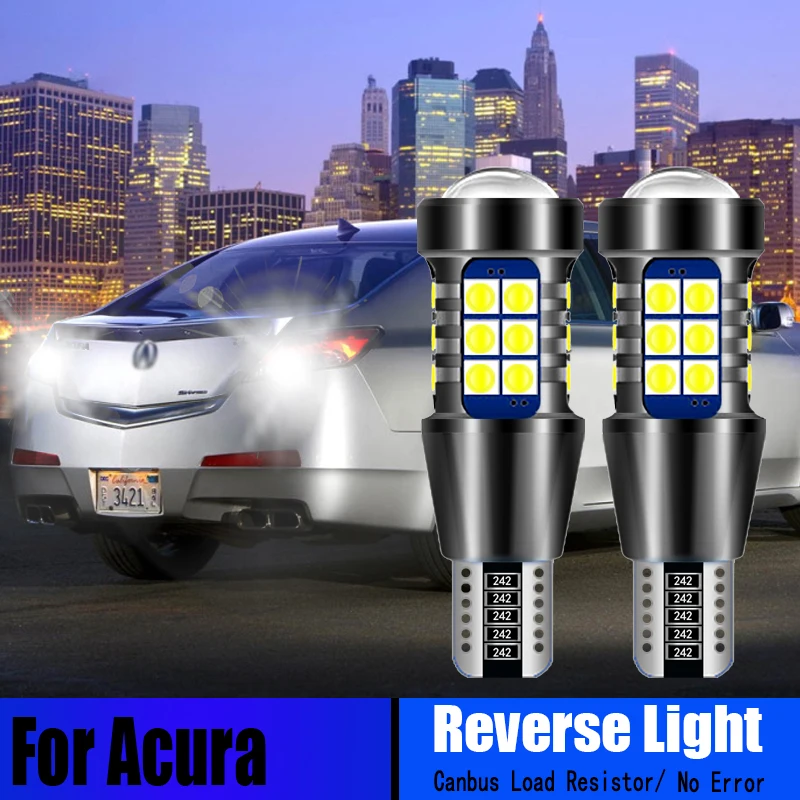 

2X W16W T15 Canbus No Error LED Reverse Light Bulb Backup Lamp For Acura TL CL MDX RSX RDX ILX RLX 2013 2014 2015 2016 2017 2018