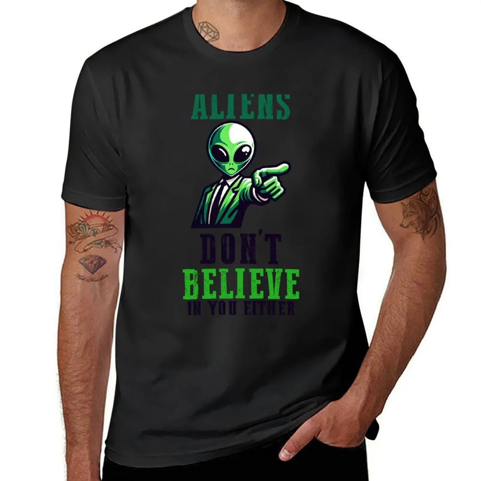 Aliens don't believe in you either T-Shirt blacks customizeds kawaii clothes mens champion t shirts