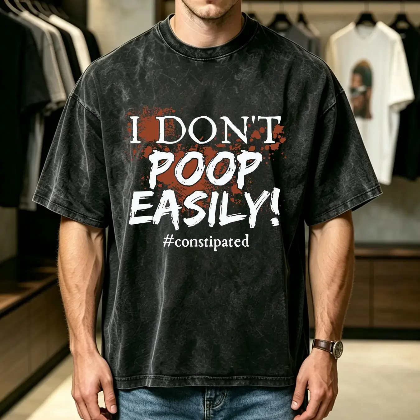 washed T Shirt I Don't Poop Easily Constipated Funny Pooping I'd Rather Be Emotionally Have To long or short sleeves vintage