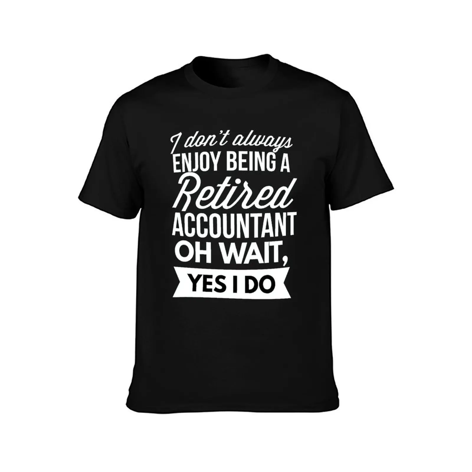 Retired Accountant T-Shirt man t shirt graphic T-Shirt