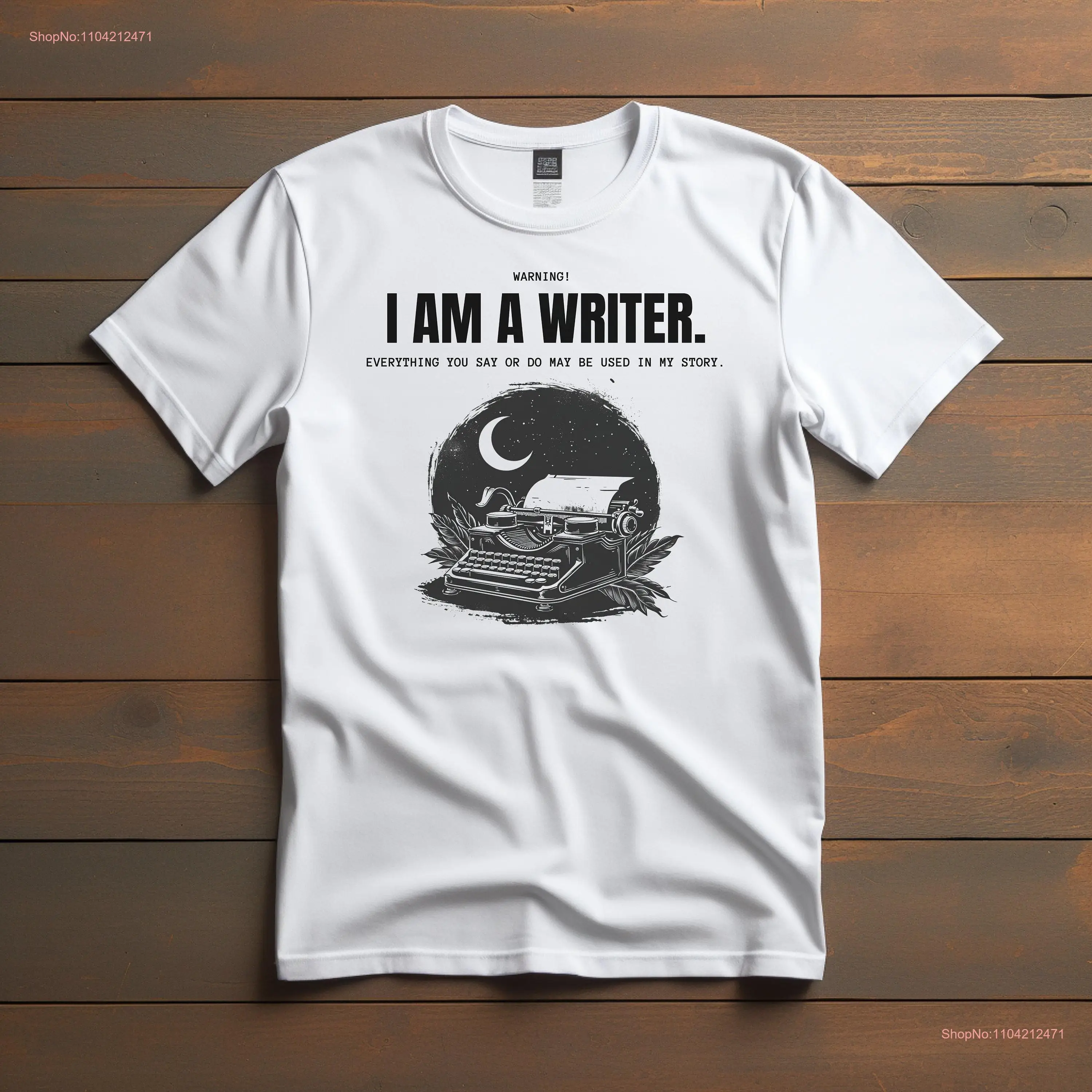 I am a writer tee authors shirt funny typography gift for writers book graphic typing machine long or short sleeves