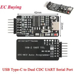1Pc-5Pcs Type-C USB to Dual CDC UART Serial Drive Free STC ISP Microcontroller Program Cold Start Download Burner 5V/3.3V TTL